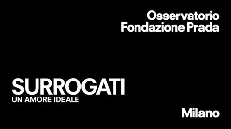 surrogati prada|SURROGATI. UN AMORE IDEALE .